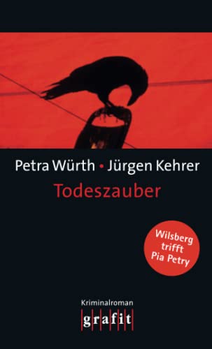 Todeszauber - Wilsberg trifft Pia Petry. Kriminalroman von Grafit